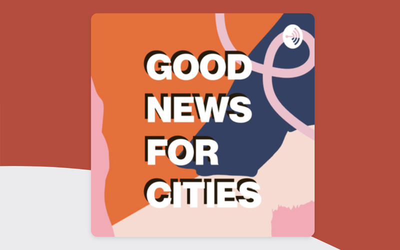 Good News for Cities〜都市に関する炉辺談話