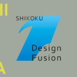 四国デザインフュージョン – Shikoku Design Fusion